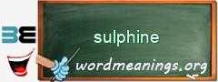 WordMeaning blackboard for sulphine